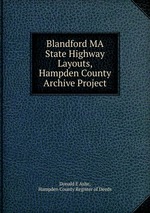 Blandford MA State Highway Layouts, Hampden County Archive Project