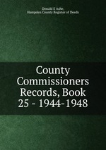 County Commissioners Records, Book 25 - 1944-1948