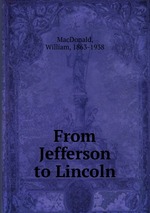 From Jefferson to Lincoln