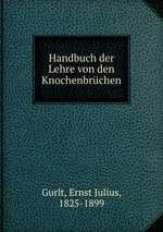 Handbuch der Lehre von den Knochenbrchen