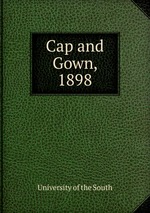 Cap and Gown, 1898