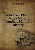 Series 32 -1945 -Umiya Mataji Vandhay Mandir -History