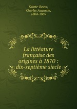 La littature franaise des origines  1870 : dix-septime siecle