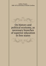 On history and political economy, as necessary branches of superior education in free states