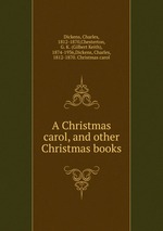 A Christmas carol, and other Christmas books