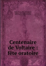 Centenaire de Voltaire : fte oratoire