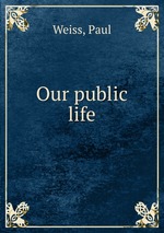 Our public life