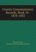 County Commissioners Records, Book 10 - 1878-1885