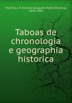 Taboas de chronologia e geographia historica