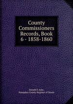 County Commissioners Records, Book 6 - 1858-1860