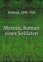Moreau, Roman eines Soldaten