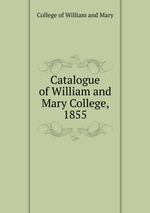 Catalogue of William and Mary College, 1855