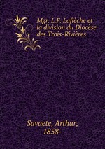 Mgr. L.F. Laflche et la division du Diocse des Trois-Rivires