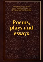 Poems, plays and essays