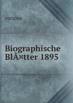 Biographische Bl¤tter 1895