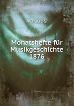 Monatshefte fr Musikgeschichte 1876