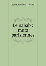 Le nabab : murs parisiennes
