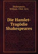 Die Hamlet-Tragdie Shakespeares