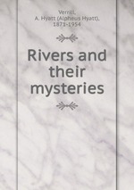 Rivers and their mysteries