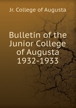 Bulletin of the Junior College of Augusta 1932-1933