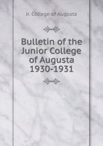 Bulletin of the Junior College of Augusta 1930-1931