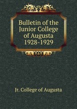Bulletin of the Junior College of Augusta 1928-1929
