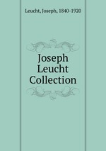 Joseph Leucht Collection