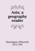 Asia; a geography reader