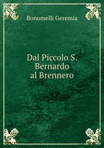 Dal Piccolo S. Bernardo al Brennero