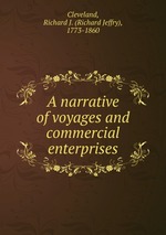 A narrative of voyages and commercial enterprises