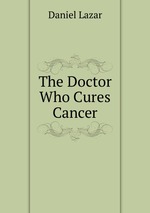 The Doctor Who Cures Cancer