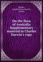 On the flora of Australia Supplementary material in Charles Darwin`s copy