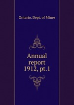 Annual report. 1912, pt.1