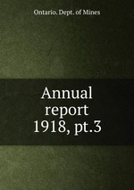 Annual report. 1918, pt.3