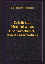 Kritik des Hedonismus.. Eine psychologisch-ethische Untersuchung
