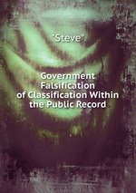 Government Falsification of Classification Within the Public Record