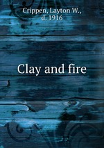 Clay and fire