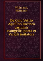 De Gaio Vettio Aquilino Iuvenco carminis evangelici poeta et Vergili imitatore