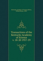 Transactions of the Kentucky Academy of Science. v. 18-20 1957-59
