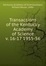 Transactions of the Kentucky Academy of Science. v. 16-17 1955-56