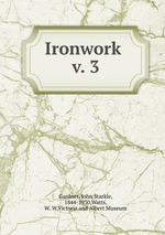 Ironwork . v. 3