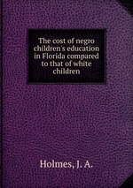 The cost of negro children`s education in Florida compared to that of white children