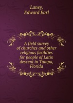 A field survey of churches and other religious facilities for people of Latin descent in Tampa, Florida