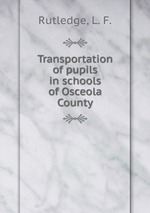 Transportation of pupils in schools of Osceola County