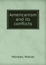 Americanism and its conflicts