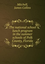 The national school lunch program in the summer schools of Polk County, Florida