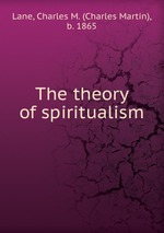 The theory of spiritualism