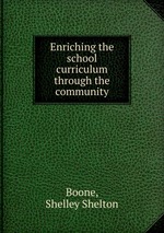 Enriching the school curriculum through the community