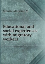 Educational and social experiences with migratory workers