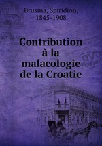 Contribution  la malacologie de la Croatie